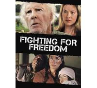 Fighting for Freedom