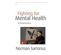 Fighting for Mental Health: A Personal View