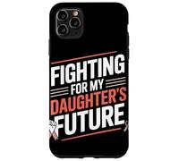 Fighting for My Daughter’s Future Women's Equality Case for iPhone 11 Pro Max