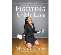 Fighting for My Life: A Memoir about a Mother's Loss and Grief