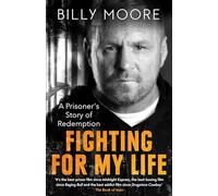 Fighting for My Life: A Prisoner's Story of Redemption