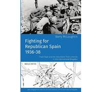 Fighting for Republican Spain 1936-38
