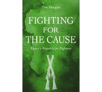Fighting for the Cause: : Kerry's Republican Fighters