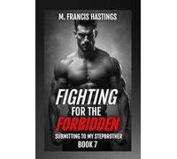Fighting for the Forbidden: Stranded With My Stepbrother Book 7