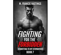 Fighting for the Forbidden: Stranded With My Stepbrother Book 7