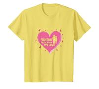 Fighting for The Women We Love Breast Cancer Awareness T-Shirt, Kids, Lemon, 4 Years