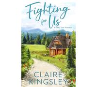 Fighting for Us: A Small Town Family Romance (The Bailey Brothers)