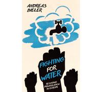 Fighting for Water : Resisting Privatization in Europe