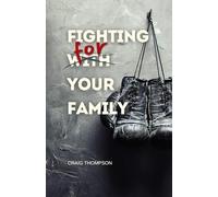 Fighting For Your Family: Spiritual Warfare and the Family