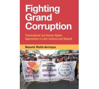 Fighting Grand Corruption – Transnational and Human Rights Approaches in Latin America and Beyond