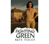 Fighting Green: Return to Ireland: 3 (Green Family Series)