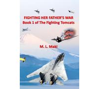 Fighting Her Father's War: The Fighting Tomcats: 1