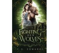 Fighting Her Wolves: Embracing The Bond