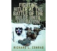 Fighting Hitler at the Battle of the Bulge until Liberation