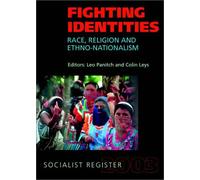 Fighting Identities: Race, Religion, and Nationalism (Socialist Register)