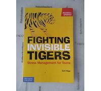 Fighting Invisible Tigers: Stress Management for Teens