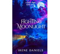 Fighting Moonlight (Can't Fight Love)
