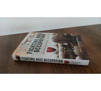 Fighting Nazi Occupation: British Resistance 1939-1945