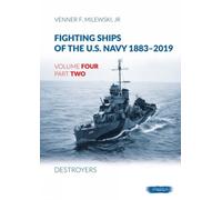 Fighting Ships of the U.S. Navy 1883-2019 : Volume 4, Part 2 - Destroyers (1918-1937)