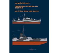 Fighting ships of World War Two 1937 - 1945. Volume IX. Asia, Africa, Latin America. (Navypedia reference. Fighting ships of World War Two.)