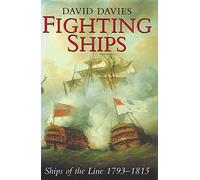Fighting Ships: Ships of the Line, 1793-1815
