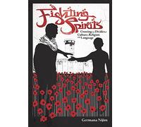 Fighting Spirits: Crossing the divides of culture, religion, and language