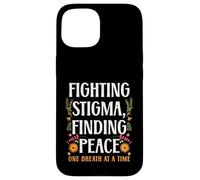Fighting Stigma Finding Peace Mental Health Awareness Case for iPhone 15