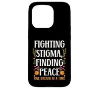 Fighting Stigma Finding Peace Mental Health Awareness Case for iPhone 15 Pro