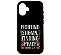 Fighting Stigma Finding Peace Mental Health Awareness Case for iPhone 16