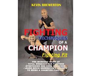 Fighting Techniques of A Champion Fighting Fit