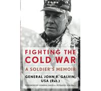 Fighting the Cold War: A Soldier’s Memoir (American Warriors Series)