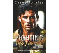 Fighting the Flames Within: A passionate and funny contemporary mm romance (Heartstrings of Honor)