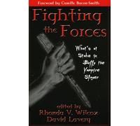 Fighting the Forces: What's at Stake in Buffy the Vampire Slayer?