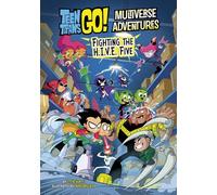 Fighting the H.I.V.E. Five (Teen Titans Go! Multiverse Adventures)