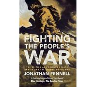 Fighting the People's War: The British and Commonwealth Armies and the Second World War (Armies of the Second World War)