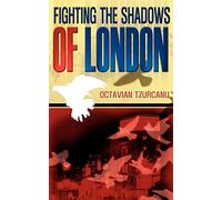 Fighting the Shadows of London