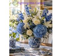 Fighting this Cancer With Everything I Have: A place for Dr’s Info, emergency contact, allergies, Chemo Treatments, Radiation Treatments and a 24 month calendar to keep track of it all