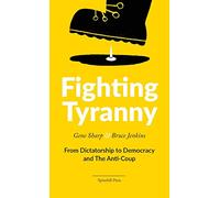 Fighting Tyranny: From Dictatorship to Democracy & The Anti-Coup