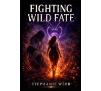 Fighting Wild Fate: A Journey Through Pain, Healing, and Finding Strength Within
