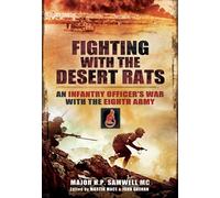 Fighting with the Desert Rats: An Infantry Officer's War with the Eighth Army