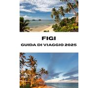 FIGI GUIDA DI VIAGGIO 2025: Meraviglie tropicali attendono il tuo ingresso alle spiagge, alle tradizioni e all'avventura delle Fiji