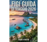 Figi Guida di Viaggio 2026: Il compagno aggiornato per vivere il Paradiso Melanesiano