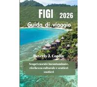FIGI Guida di viaggio 2026: Scopri cascate incontaminate, ricchezza culturale e sentieri costieri