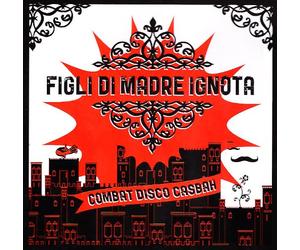 Figli Di Madre Ignota - Combat Disco Casbah