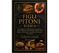 FIGLI PITONI BIBBIA: Padroneggia l'arte della guida per principianti ai pitoni per bambini: alimentazione, habitat, manipolazione, allevamento e cura delicata dei serpenti resa semplice