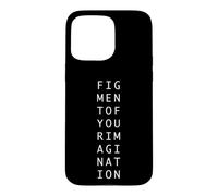 Figment of your imagination abstract philosophy surrealism Case for iPhone 15 Pro Max