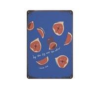 Figs Fruit Poster The Fig And Olive Creative Novelty Unique Funny Tin Waterproof Metal Tin Sign Plaque Poster Vintage Culture Wall Decor Aluminum Garden Restaurant Living Room Bedroom 8*5.5 inc