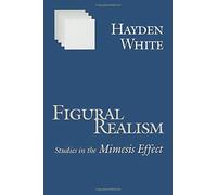 Figural Realism: Studies in the Mimesis Effect