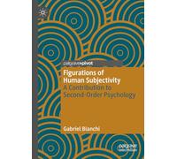 Figurations of Human Subjectivity: A Contribution to Second-Order Psychology