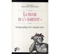 FIGURE DE L HABITANT: Sociologie politique de la "demande sociale"